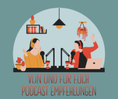 Die besten Podcasts von uns für euch